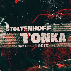 Stoltenhoff - Tonka (Jump A Delic Edit) "FREE"