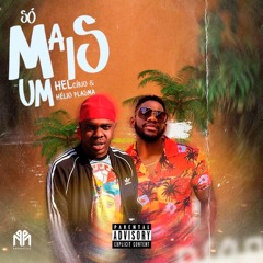 MAIS UM -HELCÍRIO & HÉLIO PLASMA.(Prod by JoseBeats)
