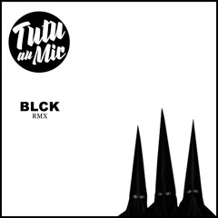 BLCK (short remix)