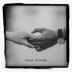 Stay Asleep