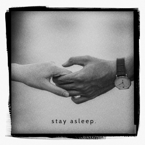 Stay Asleep