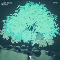Another Kid & Mohriz - Faith