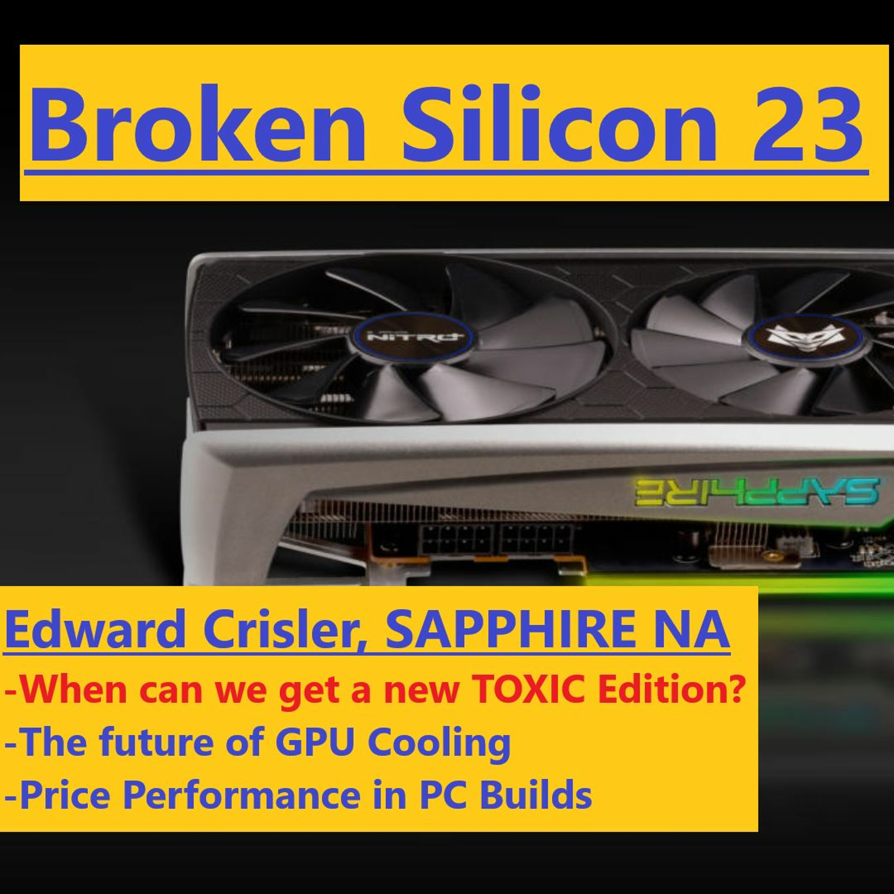 cover of episode 23. SAPPHIRE Rep Interview: RX 5700XT Toxic