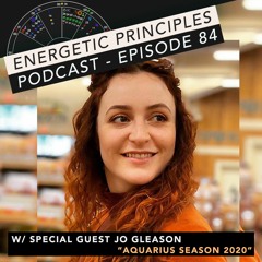 EP Podcast #84 w/ special guest Jo Gleason - Aquarius Season 2020