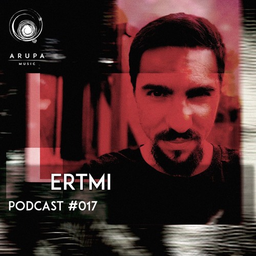Ertmi - Arupa Music Podcast #17