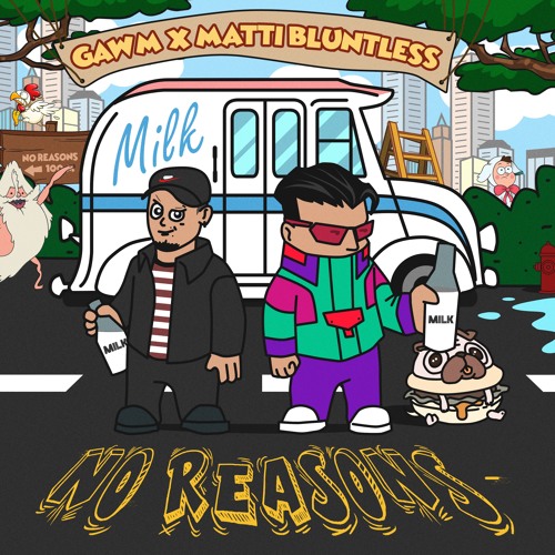 GAWM ft. Matty Bluntless - No Reasons