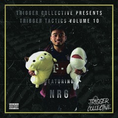Trigger Tactics Volume 10 ft. NRG [HOUSE/BASS HOUSE]