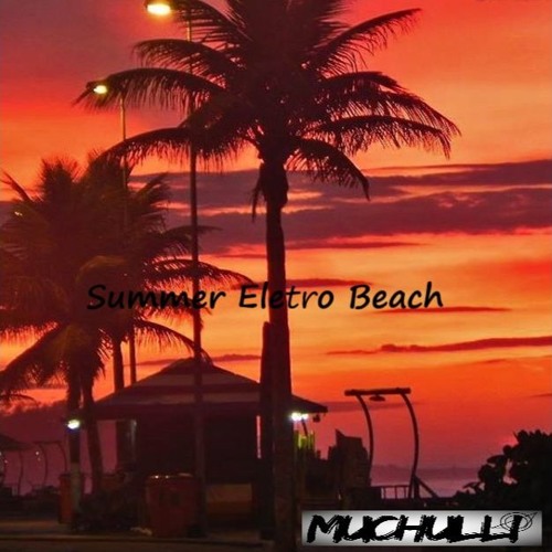 SET SUMMER ELETRO BEACH BY MUCHULLI