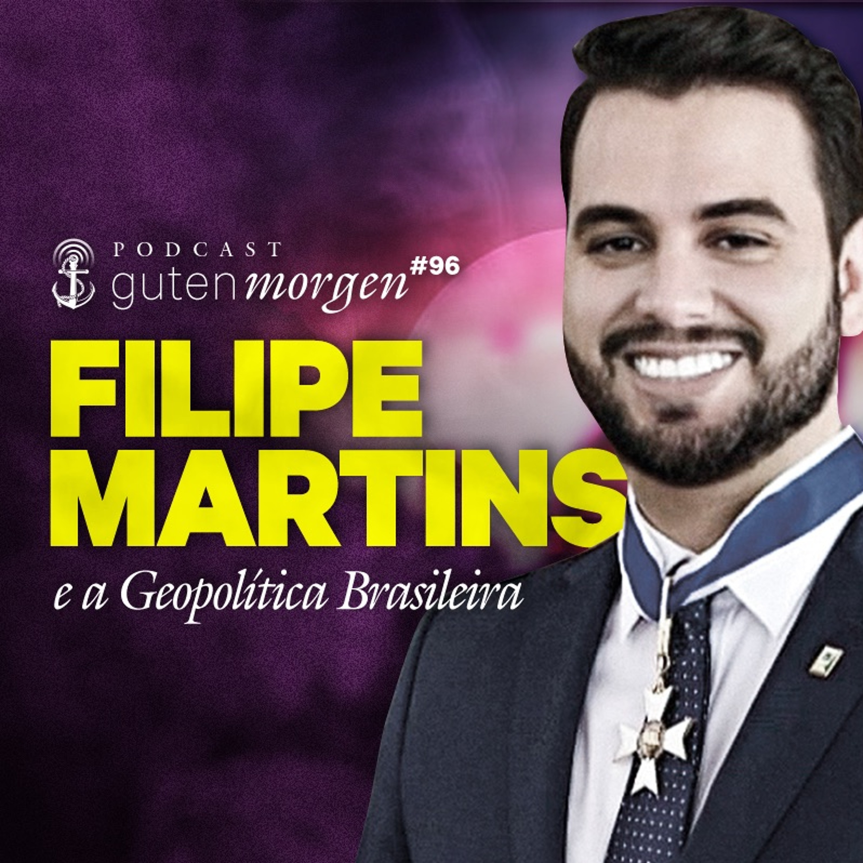 96: Filipe Martins e a geopolítica brasileira