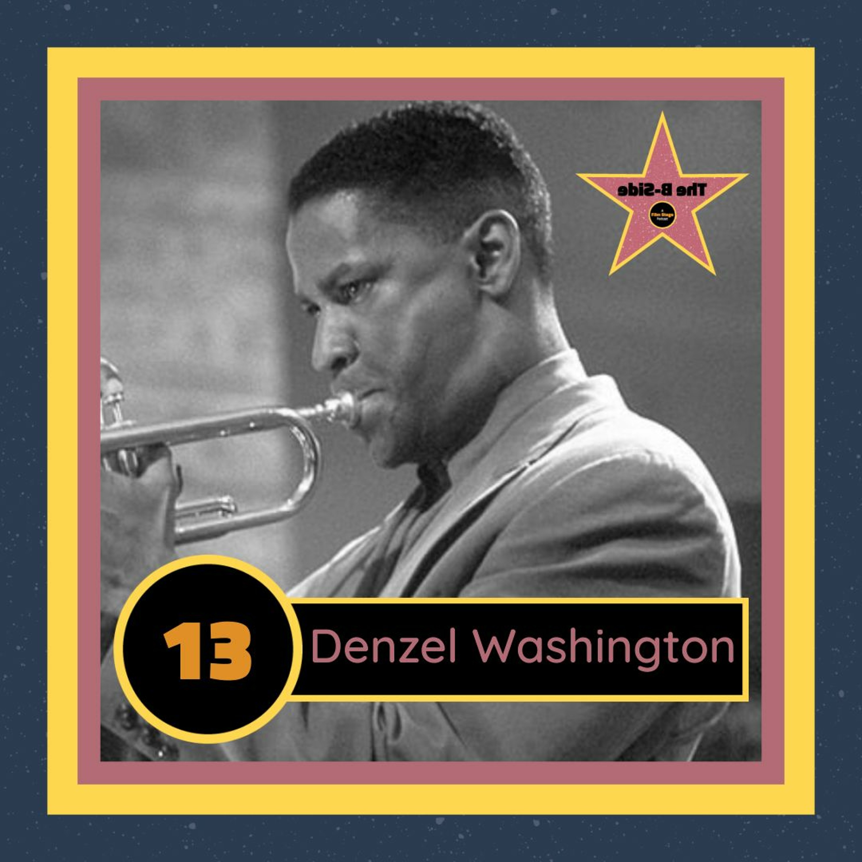 Ep. 13 – Denzel Washington