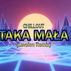 Chillout - Taka Mala (Levelon Remix)