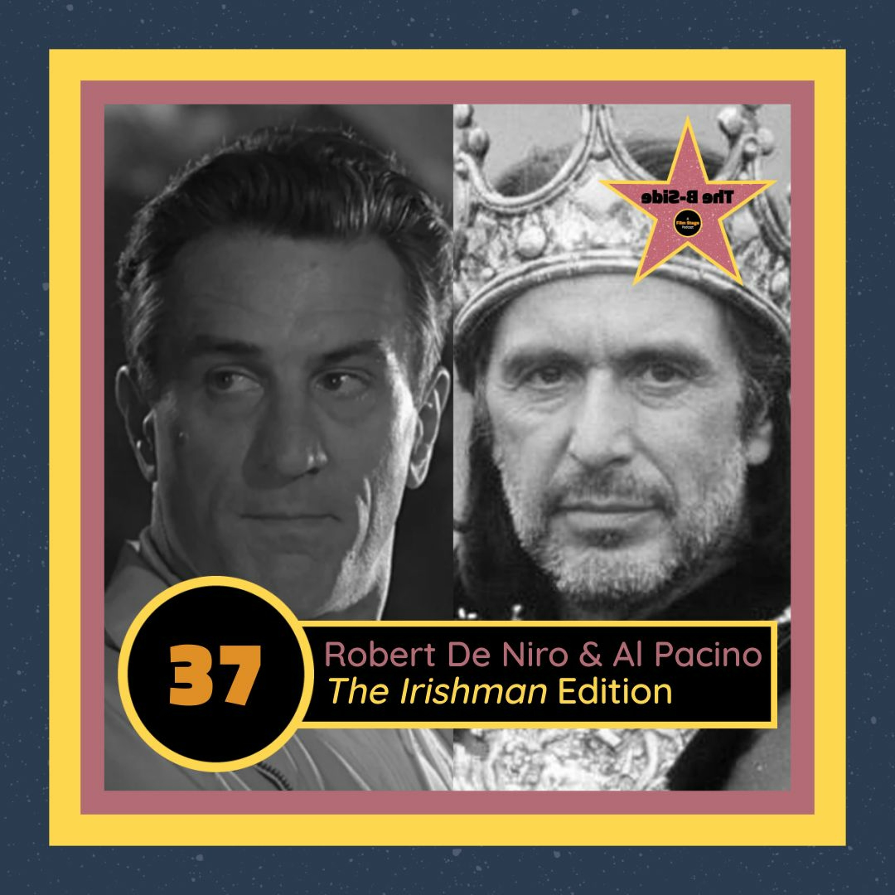 Ep. 37 – Robert De Niro and Al Pacino (The Irishman Edition)