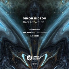 **PREVIEW** Bad Affair - Simon Kidzoo (Will Taylor (UK) Remix)