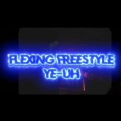 YE-UH FREESTYLE (FLEXIN&FLASHIN) prod. by Snowzart