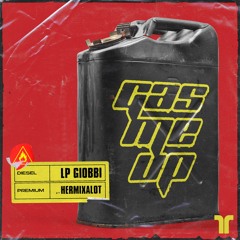 LP Giobbi - Gas Me Up (feat. hermixalot)