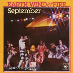 Earth, Wind & Fire - September (MARKODEM BOOTLEG)