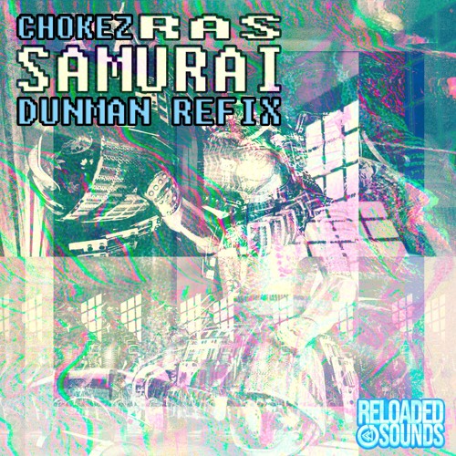 Chokez - Ras Samurai (Dunman Refix)