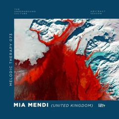 Mia Mendi @ Melodic Therapy #073 - United Kingdom