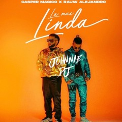 La Mas Linda (Johnnie Edit) - Casper Magico Ft Rauw Alejandro
