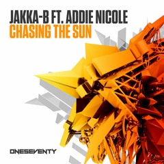 Jakka B Feat. Addie Nicole - Chasing The Sun (Radio Edit)