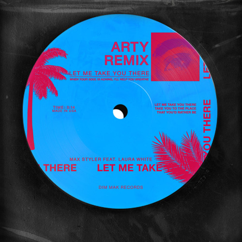 Max Styler - Let Me Take You There (feat. Laura White) [ARTY Remix]