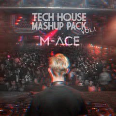 M-ACE - Tech House Mashup Pack vol. 1
