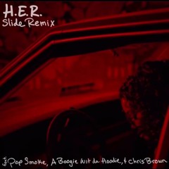 H.E.R Slide (Remix) [feat. Pop Smoke, A Boogie Wit Da Hoodie & Chris Brown] (Jersey Club Remix)