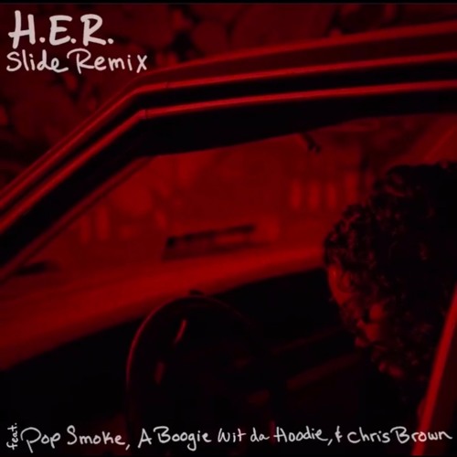 H.E.R Slide (Remix) [feat. Pop Smoke, A Boogie Wit Da Hoodie & Chris Brown] (Jersey Club Remix)