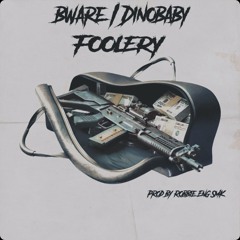 Bware - FOOLERY (Prod.by Robbie) ENG.SMK