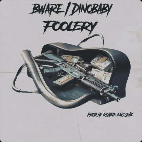 Bware - FOOLERY (Prod.by Robbie) ENG.SMK