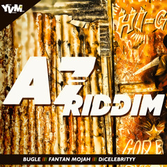 A7 RIddim (Mega mix)- Bugle, Fantan Mojah & DiCelebrityy