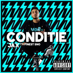 JAX - Conditie Ft. Finest Sno