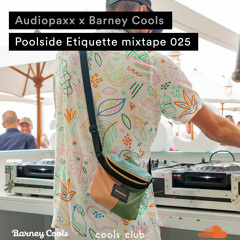 Barney Cools | Poolside Etiquette live mixtape 25