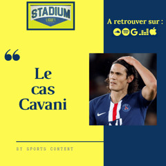 Stadium Ligue - Le PSG manque t'il de classe ou de respect à Cavani ?