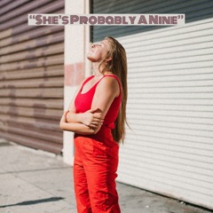 She's Probably A Nine