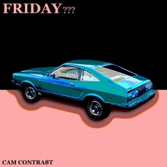 FRIDAY??? (PROD BY. CAMERON ALAN)