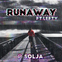 RUNAWAY FT LEFTY