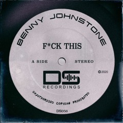 Benny Johnstone - F*ck This (Original Mix)