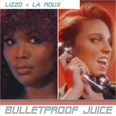 Lizzo and La Roux- Bulletproof Juice (LMS Mashup)