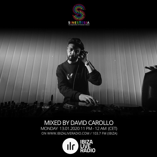Sinestesia on Ibiza Live Radio #001 - A night w/ DAVID CAROLLO (Ibiza Live Radio - ITA)