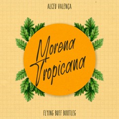 Alceu Valença - Morena Tropicana (Flying Buff Bootleg)