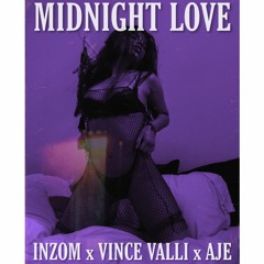 Midnight Love ft. Vince Valli and Aje prod. Callan