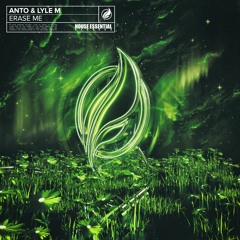 Anto & Lyle M - Erase Me (Radio Edit)