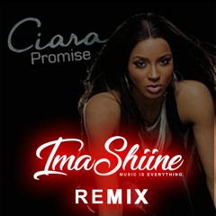Ciara - Promise (ImaShiine Remix) 2020