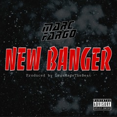 New Banger (Prod. LegsMadeTheBeat)