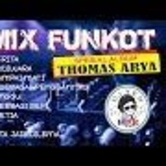 DJ REMIX THOMAS ARYA - SPESIAL ALBUM ¦ FUNKOT TERBARU