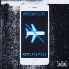 KayCyy Pluto - Airplane Mode