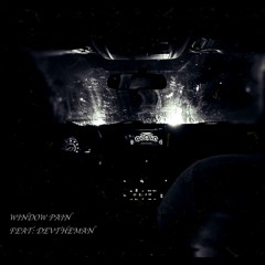 Window Pain (Feat. KING DEV)