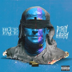 Dirty Harry- Blue Face