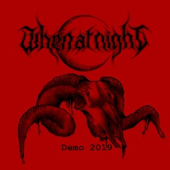 When At Night - Demo 2019 - 04 - Outro (When At Night)